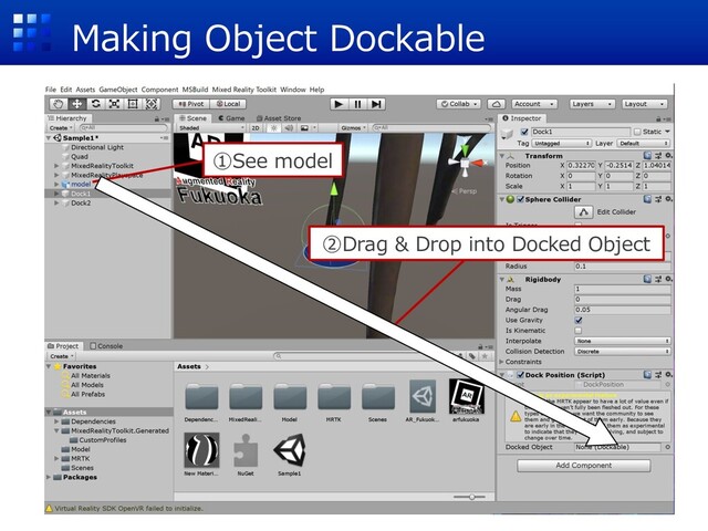 Making Object Dockable
①See model
②Drag & Drop into Docked Object
