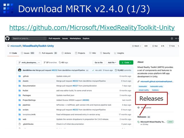 Download MRTK v2.4.0 (1/3)
https://github.com/Microsoft/MixedRealityToolkit-Unity
Releases
