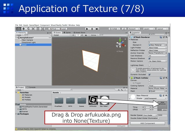 Application of Texture (7/8)
Drag & Drop arfukuoka.png
into None(Texture)
