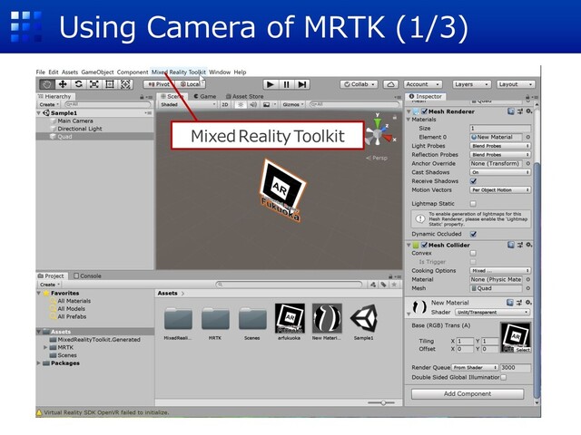Using Camera of MRTK (1/3)
MixedRealityToolkit
