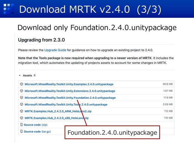 Download MRTK v2.4.0 (3/3)
Download only Foundation.2.4.0.unitypackage
Foundation.2.4.0.unitypackage
