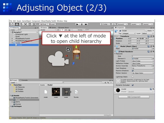 Adjusting Object (2/3)
Click ▼ at the left of mode
to open child hierarchy

