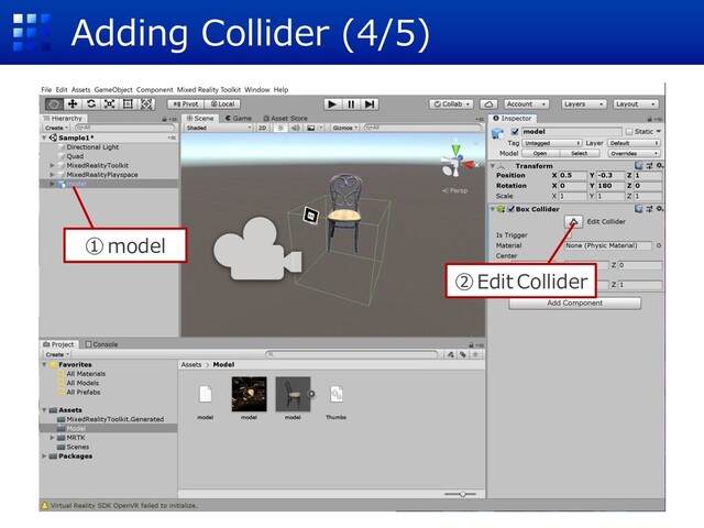 Adding Collider (4/5)
①model
②Edit Collider
