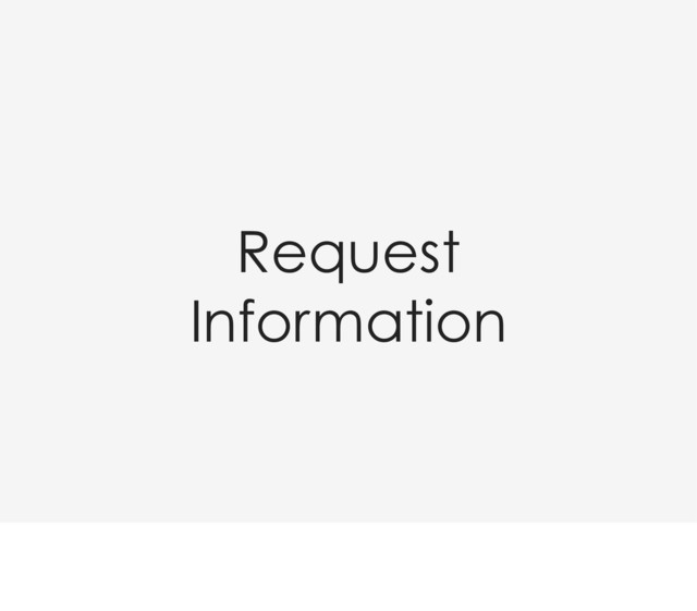 Request
Information
