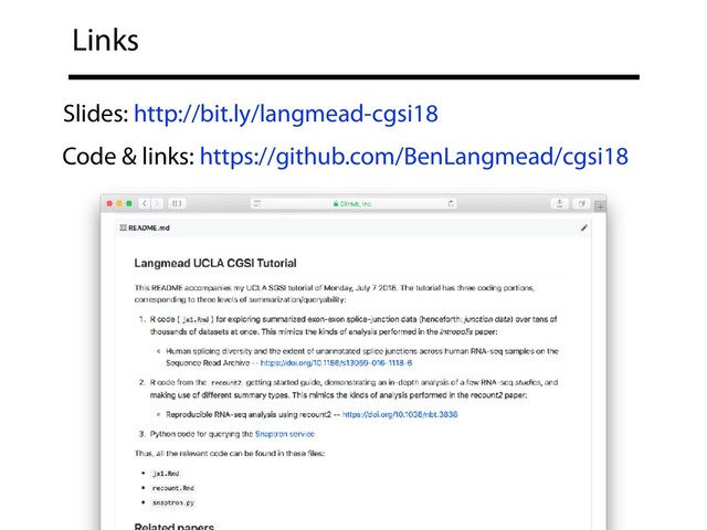 Links
Code & links: https://github.com/BenLangmead/cgsi18
Slides: http://bit.ly/langmead-cgsi18
