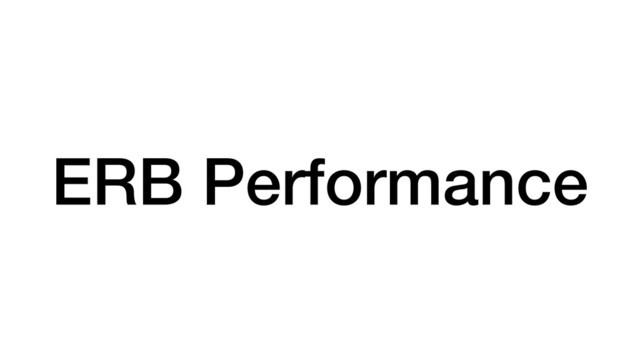ERB Performance
