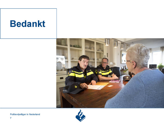 Politievrijwilliger in Nederland
7
Bedankt
