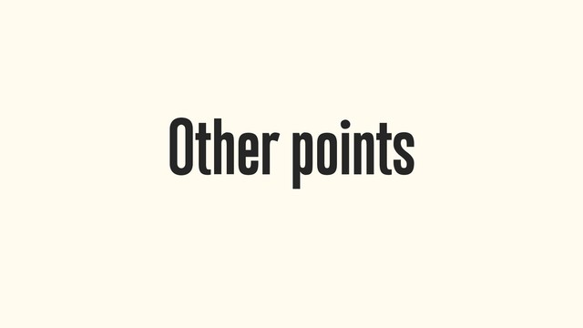 Other points
