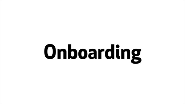 Onboarding
