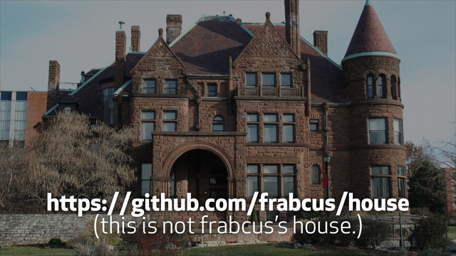https://github.com/frabcus/house
(this is not frabcus’s house.)
