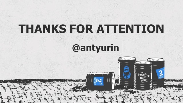 THANKS FOR ATTENTION
@author
@antyurin
