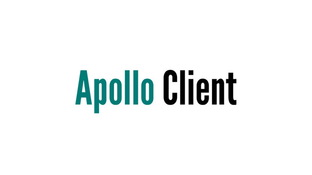 Apollo Client
