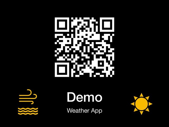 Demo
Weather App
