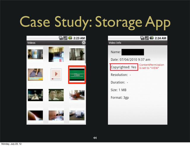 Case Study: Storage App
44
Monday, July 23, 12
