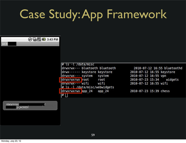 Case Study: App Framework
59
Monday, July 23, 12
