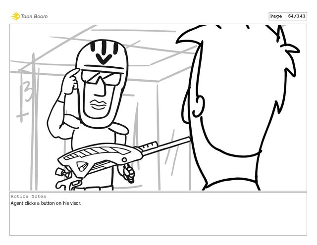 Action Notes
Agent clicks a button on his visor.
Page 64/141
