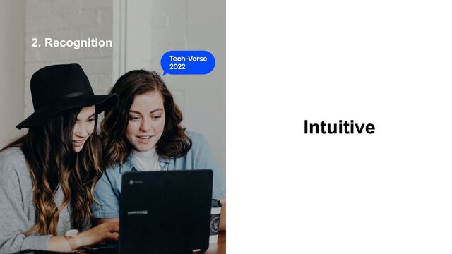 Intuitive
2. Recognition
