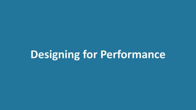 Designing for Performance
