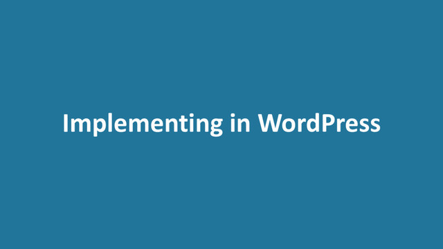 Implementing in WordPress
