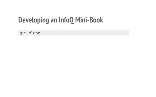 Developing an InfoQ Mini-Book
• git clone https://github.com/mraible/infoq-mini-
book
• Run gradlew followed by gradlew watch
• Install Node.js and run npm install
• Run gulp
• Use IntelliJ IDEA, Atom, Sublime Text or AsciidocFX to edit
9
