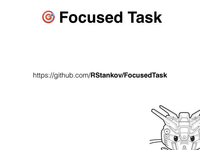 Focused Task
https://github.com/RStankov/FocusedTask
