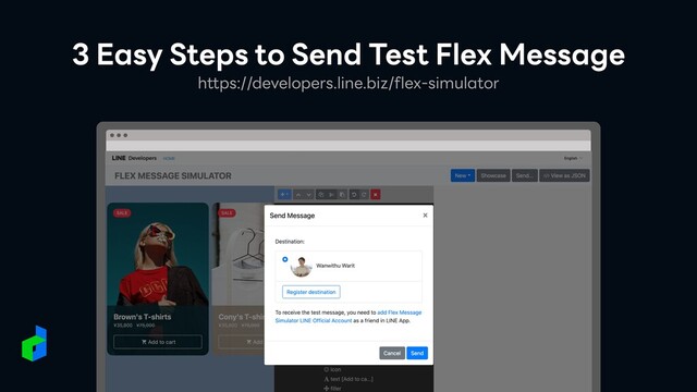3 Easy Steps to Send Test Flex Message
https://developers.line.biz/flex-simulator
