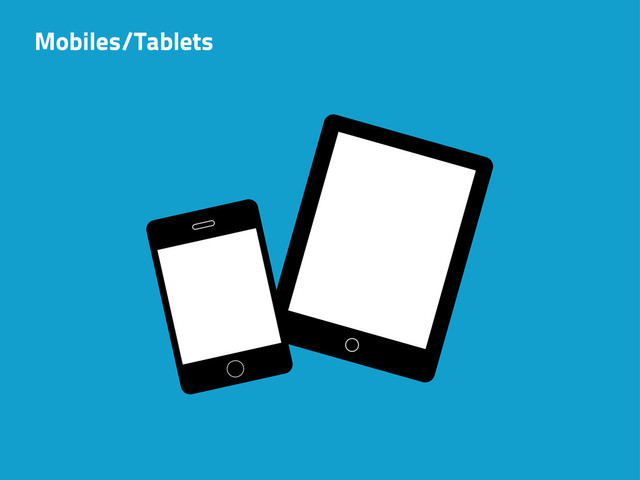 Mobiles/Tablets
