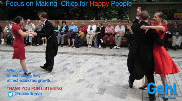 Focus on Making Cities for Happy People
THANK YOU FOR LISTENING
@riccardomar
When cities
attract people they
attract economic growth.
