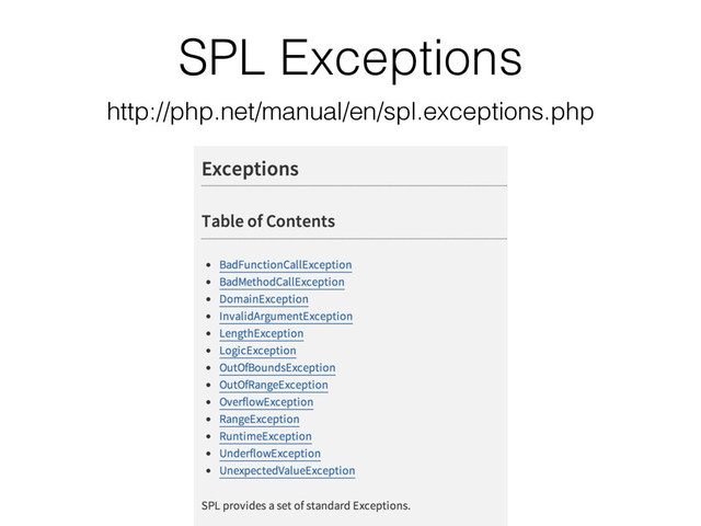 SPL Exceptions
http://php.net/manual/en/spl.exceptions.php
