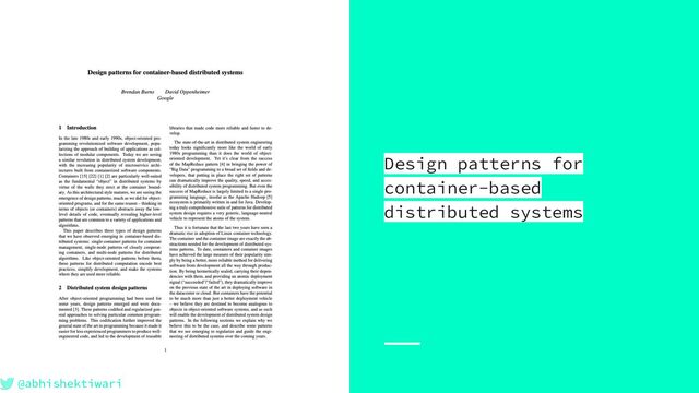 @abhishektiwari
Design patterns for
container-based
distributed systems
