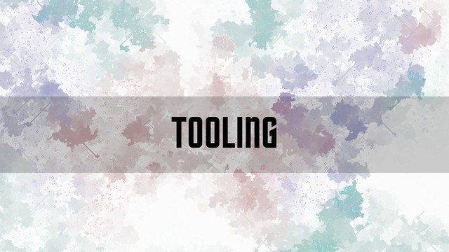 TOOLING
