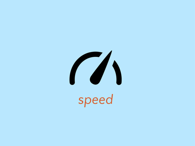 speed
