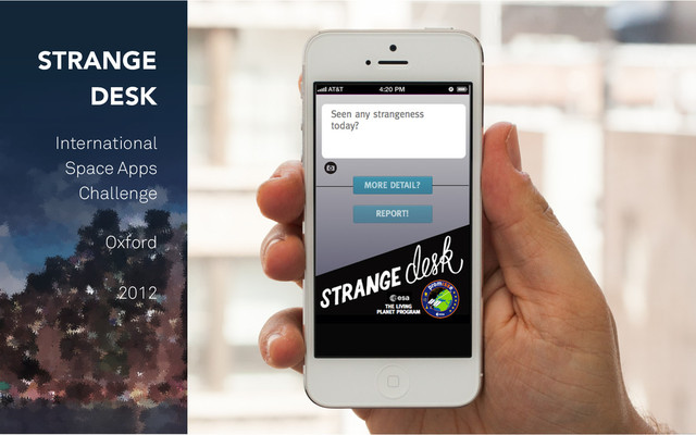 STRANGE
DESK
International
Space Apps
Challenge
Oxford
2012

