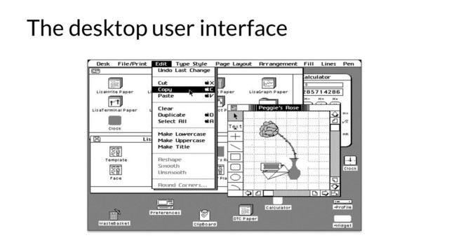 The desktop user interface
