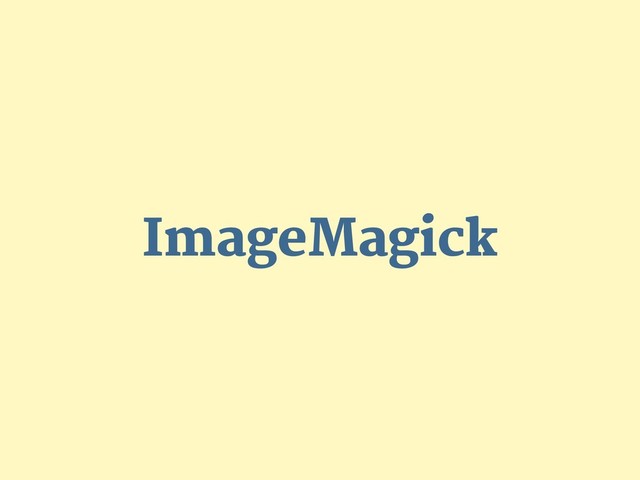ImageMagick
