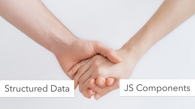 Structured Data JS Components
