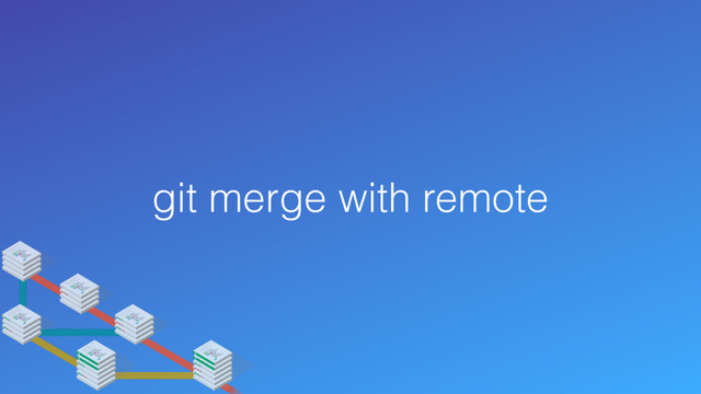 git merge with remote
