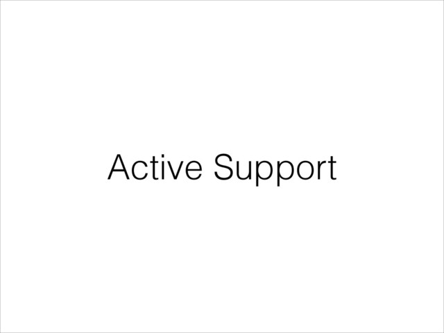 Active Support
