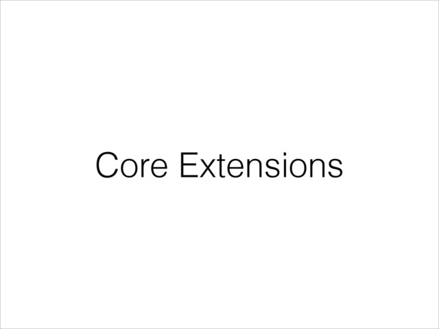Core Extensions

