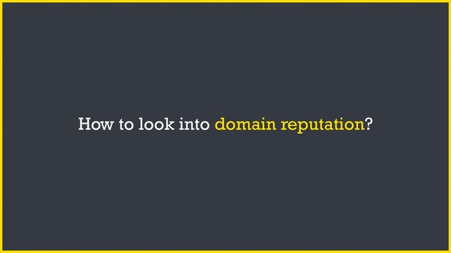 How to look into domain reputation?
