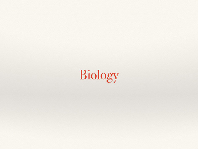 Biology

