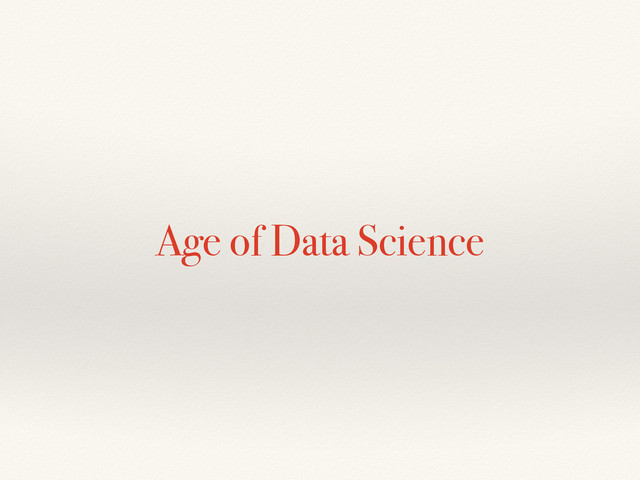 Age of Data Science
