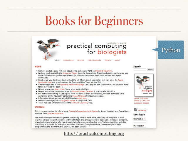 Books for Beginners
http://practicalcomputing.org
Python
