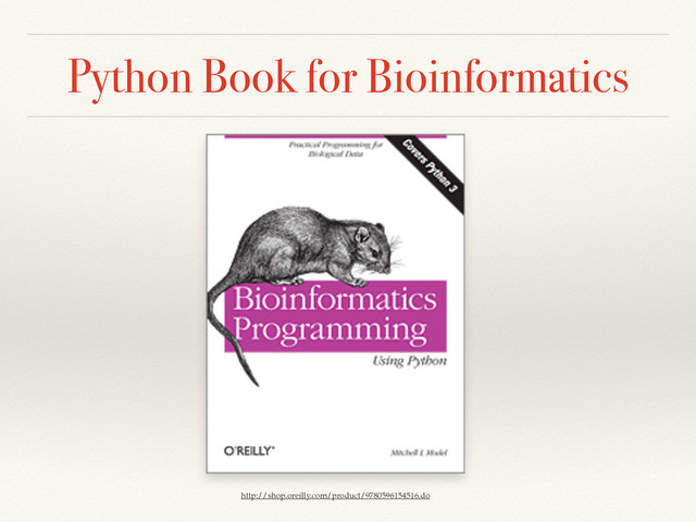 Python Book for Bioinformatics
http://shop.oreilly.com/product/9780596154516.do
