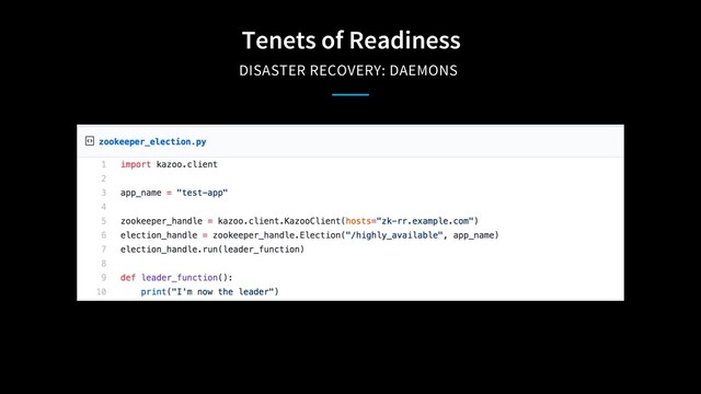 Tenets of Readiness
DISASTER RECOVERY: DAEMONS
