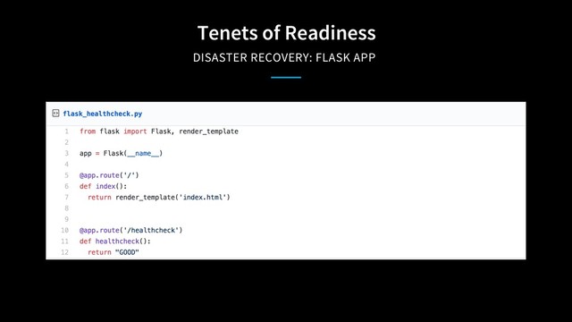 Tenets of Readiness
DISASTER RECOVERY: FLASK APP
