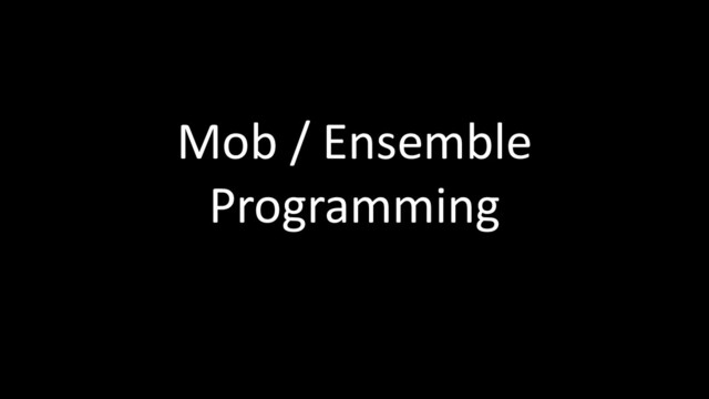 Mob / Ensemble
Programming
