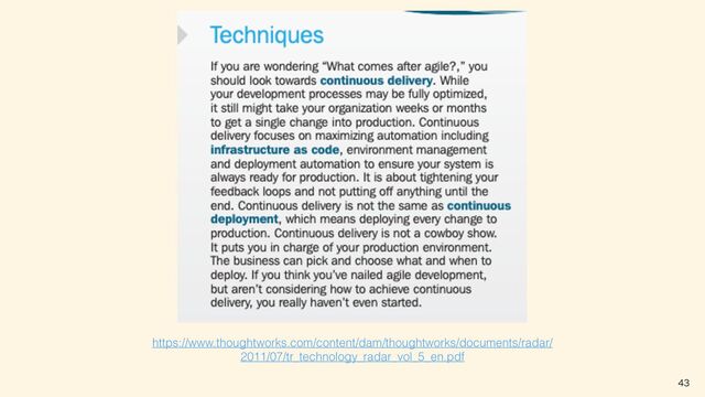 https://www.thoughtworks.com/content/dam/thoughtworks/documents/radar/
2011/07/tr_technology_radar_vol_5_en.pdf

