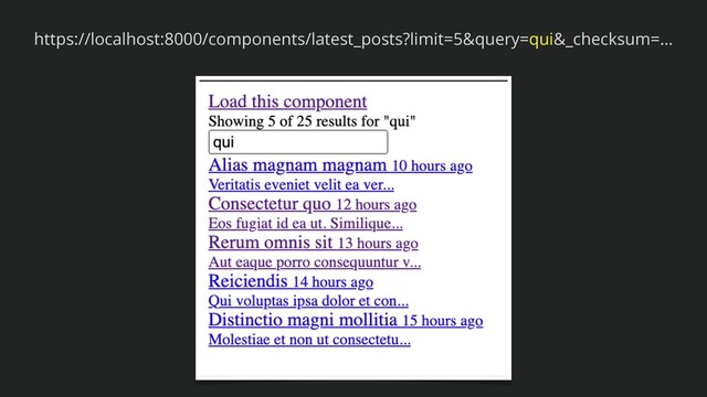 https://localhost:8000/components/latest_posts?limit=5&query=qui&_checksum=…

