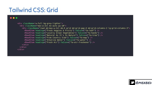 @meabed
32
Tailwind CSS: Grid
